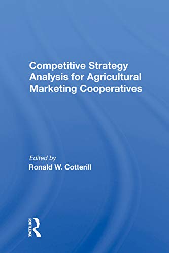 Beispielbild fr Competitive Strategy Analysis For Agricultural Marketing Cooperatives zum Verkauf von Chiron Media