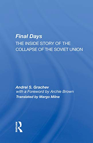 Stock image for Final Days: The Inside Story Of The Collapse Of The Soviet Union for sale by Ria Christie Collections