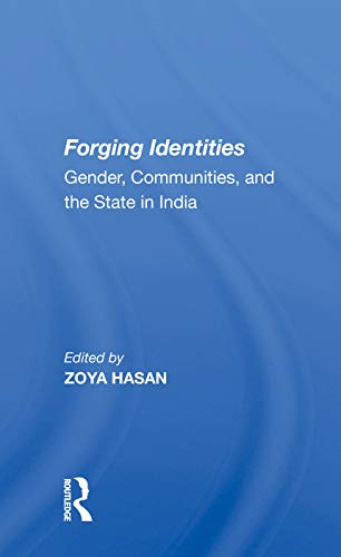 9780367009380: Forging Identities: Gender, Communities, And The State In India