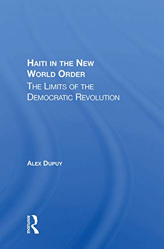 Beispielbild fr Haiti In The New World Order: The Limits Of The Democratic Revolution zum Verkauf von Blackwell's