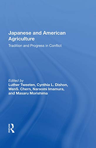 9780367011116: Japanese And American Agriculture: Tradition And Progress In Conflict