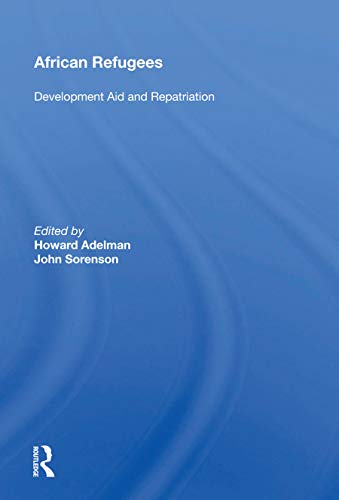 9780367011437: African Refugees: Development Aid And Repatriation