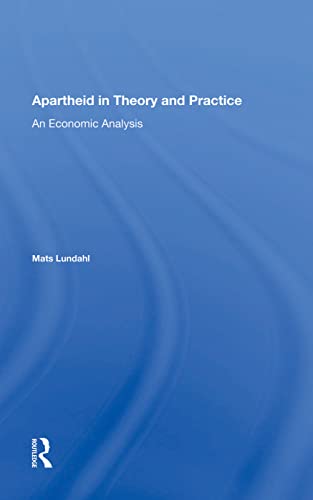 9780367011482: Apartheid In Theory And Practice: An Economic Analysis