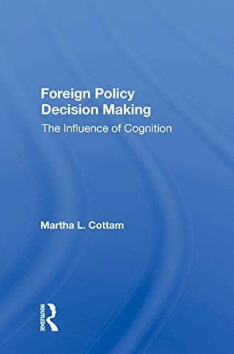 Stock image for Foreign Policy Decision Making: The Influence Of Cognition for sale by Chiron Media
