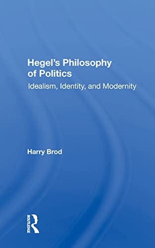 Stock image for Hegels Philosophy of Politics: Idealism, Identity, and Modernity for sale by Chiron Media