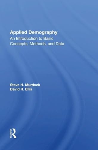 9780367012595: Applied Demography: An Introduction To Basic Concepts, Methods, And Data