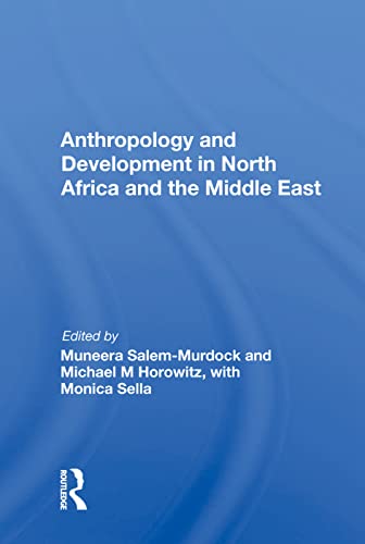 Stock image for Anthropology and Development in North Africa and the Middle East for sale by Chiron Media