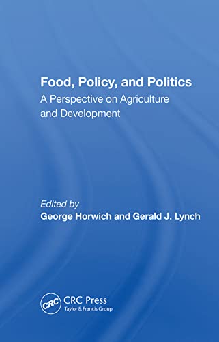 Beispielbild fr Food, Policy, And Politics: A Perspective On Agriculture And Development zum Verkauf von Chiron Media