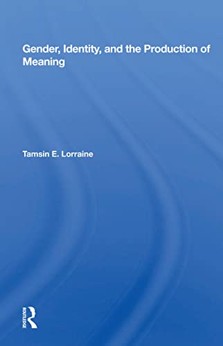9780367013578: Gender, Identity, And The Production Of Meaning