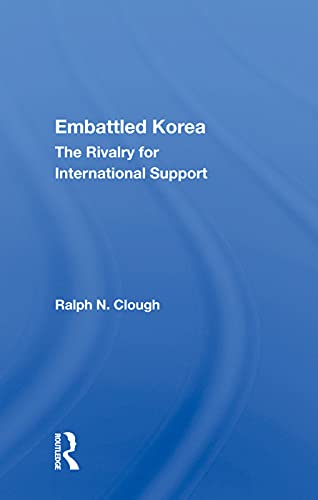 9780367013684: Embattled Korea: The Rivalry For International Support