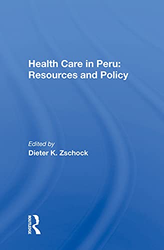 9780367014070: Health Care In Peru: Resources And Policy
