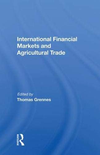 Beispielbild fr International Financial Markets And Agricultural Trade zum Verkauf von Chiron Media