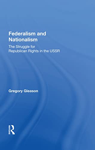 Stock image for Federalism and Nationalism: The Struggle for Republican Rights in the USSR for sale by Chiron Media