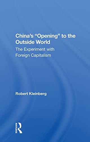 Stock image for China's "Opening" to the Outside World: The Experiment with Foreign Capitalism for sale by Chiron Media