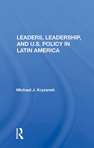 Stock image for Leaders, Leadership, and U.S. Policy in Latin America for sale by Chiron Media