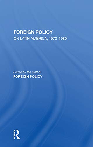 9780367015510: Foreign Policy On Latin America, 1970-1980: On Latin America 1970-1980