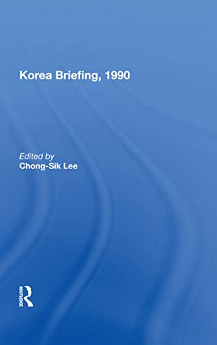 Beispielbild fr Korea Briefing, 1990 zum Verkauf von Chiron Media