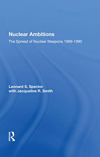 Stock image for Nuclear Ambitions: The Spread Of Nuclear Weapons 1989-1990 for sale by Chiron Media