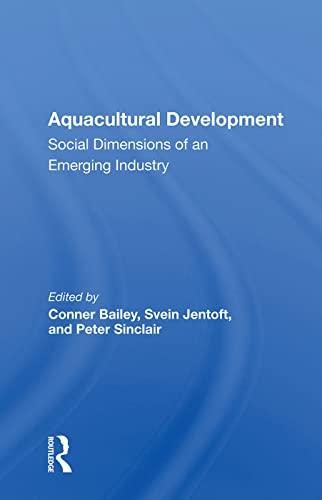 Imagen de archivo de Aquacultural Development: Social Dimensions of an Emerging Industry a la venta por Chiron Media