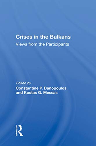 Stock image for Crises In The Balkans: Views From The Participants for sale by Chiron Media