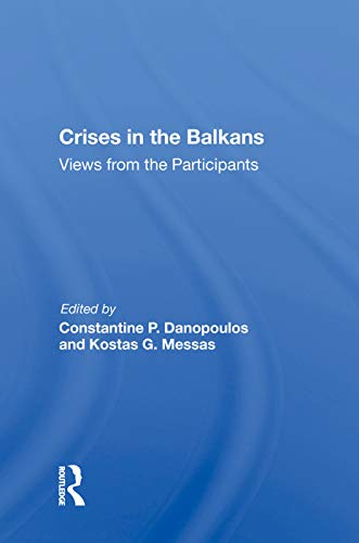 9780367016944: Crises In The Balkans: Views From The Participants