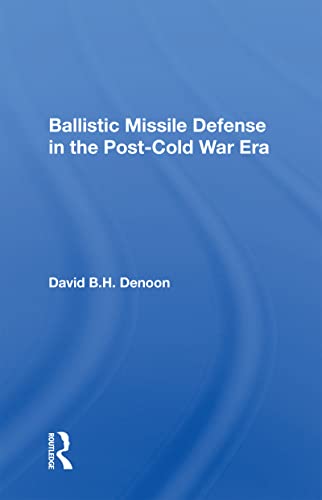 9780367017026: Ballistic Missile Defense In The Post-cold War Era