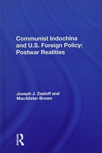 Beispielbild fr Communist Indochina and U.S. Foreign Policy zum Verkauf von Blackwell's