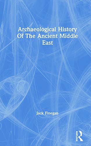 Stock image for Archaeological History Of The Ancient Middle East for sale by Chiron Media