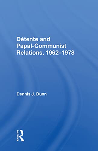 9780367017637: Detente and Papal-Communist Relations 1962-1978