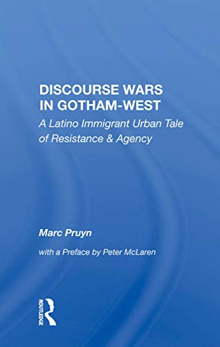 Beispielbild fr Discourse Wars in Gotham-West: A Latino Immigrant Urban Tale of Resistance & Agency zum Verkauf von Chiron Media