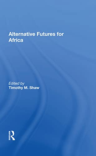 Beispielbild fr Alternative Futures for Africa zum Verkauf von Blackwell's