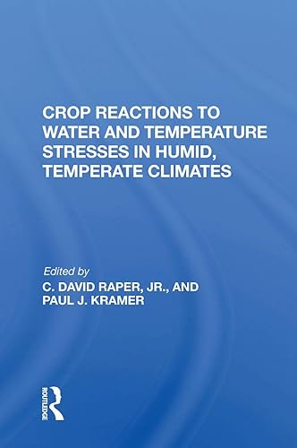 Stock image for Crop Reactions To Water And Temperature Stresses In Humid, Temperate Climates for sale by Bibliomadness