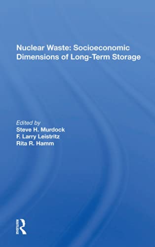 9780367019525: Nuclear Waste: Socioeconomic Dimensions Of Long-term Storage