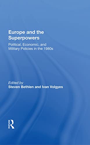 9780367019976: Europe and the Superpowers: "Political, Economic, and Military Policies in the 1980s"