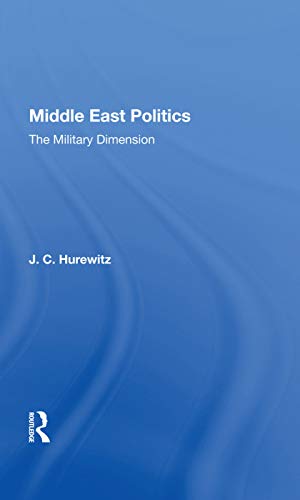 Beispielbild fr Middle East Politics: The Military Dimension zum Verkauf von Blackwell's