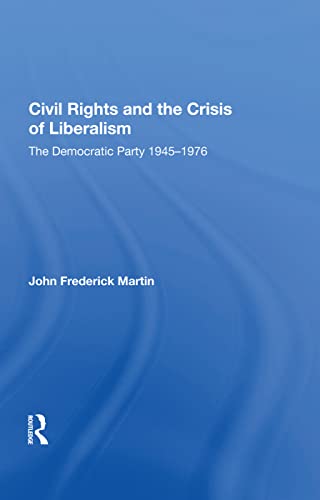 Beispielbild fr Civil Rights and the Crisis of Liberalism zum Verkauf von Blackwell's