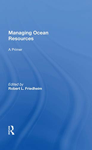 9780367021672: Managing Ocean Resources: A Primer