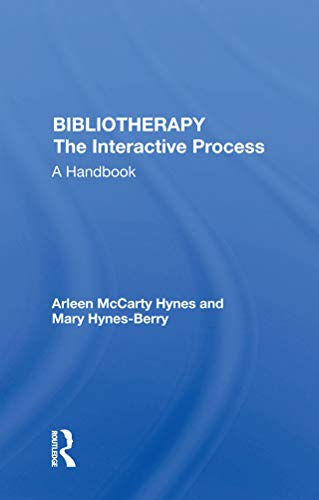 9780367022150: Bibliotherapy the Interactive Process: A Handbook