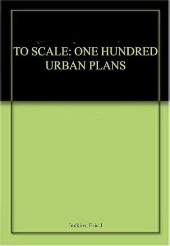 9780367022730: TO SCALE: ONE HUNDRED URBAN PLANS