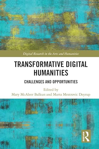 Stock image for Transformative Digital Humanities: Challenges and Opportunities for sale by ThriftBooks-Atlanta