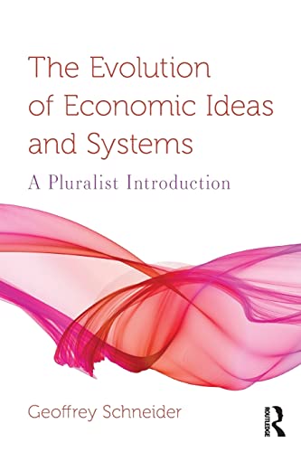 Stock image for The Evolution of Economic Ideas and Systems: A Pluralist Introduction (Routledge Pluralist Introductions to Economics) for sale by WorldofBooks