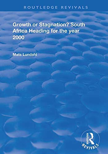 9780367024918: Growth or Stagnation?: South Africa Heading for the Year 2000 (Routledge Revivals)