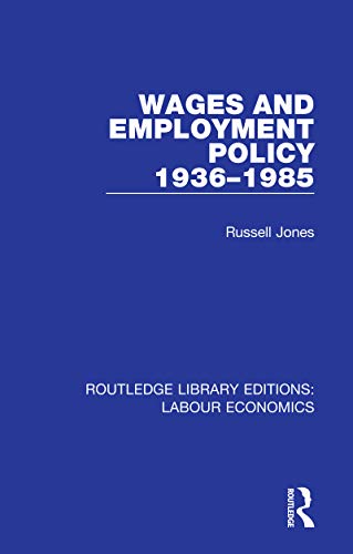 Stock image for Wages and Employment Policy 1936-1985 for sale by Blackwell's