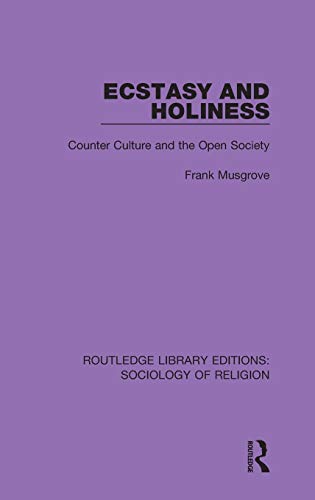 Beispielbild fr Ecstasy and Holiness: Counter Culture and the Open Society zum Verkauf von Blackwell's