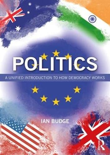 Stock image for Politics: A Unified Introduction to How Democracy Works for sale by Chiron Media