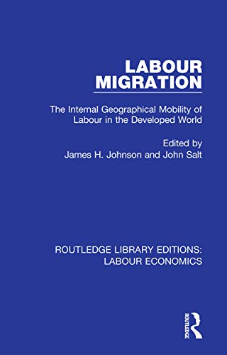 Stock image for Labour Migration: The Internal Geographical Mobility of Labour in the Developed World for sale by Blackwell's