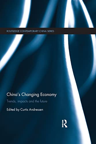 Imagen de archivo de China's Changing Economy: Trends, Impacts and the Future a la venta por Blackwell's