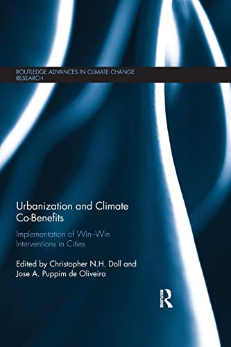 Beispielbild fr Urbanization and Climate Co-Benefits: Implementation of win-win interventions in cities zum Verkauf von Blackwell's