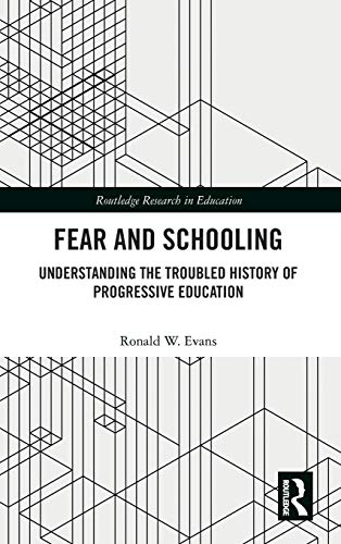 Stock image for Fear and Schooling: Understanding the Troubled History of Progressive Education for sale by Blackwell's