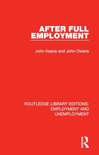 Stock image for After Full Employment (Routledge Library Editions: Employment and Unemployment) for sale by Chiron Media
